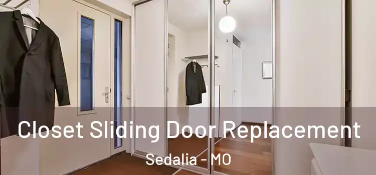 Closet Sliding Door Replacement Sedalia - MO