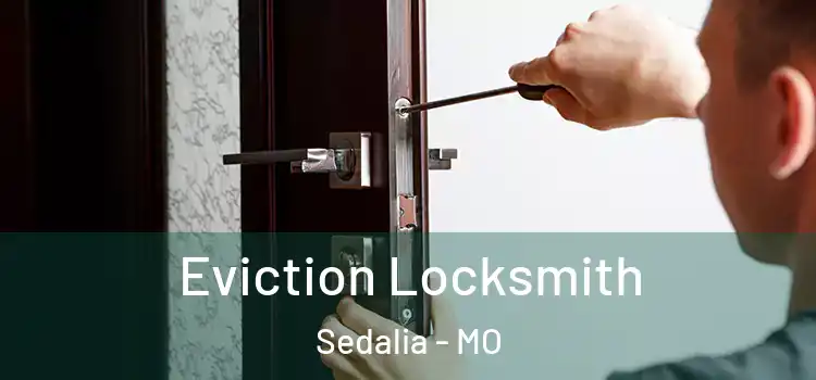 Eviction Locksmith Sedalia - MO