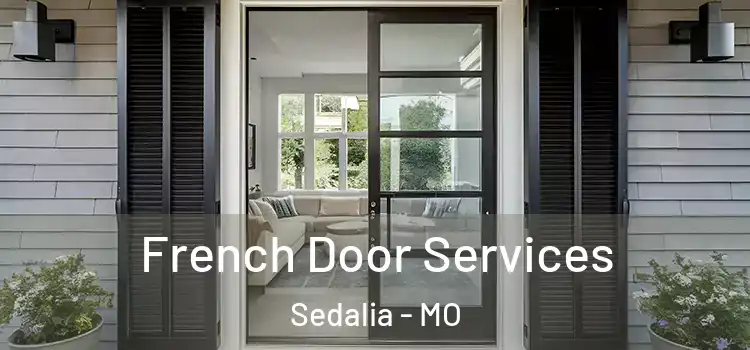 French Door Services Sedalia - MO