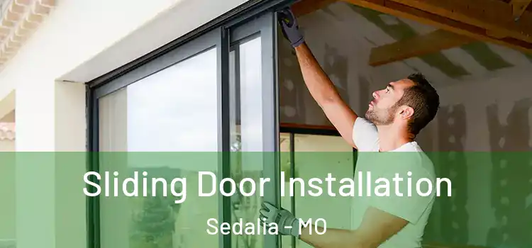 Sliding Door Installation Sedalia - MO